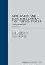 Admiralty and Maritime Law in the United States Cases and Materials Third Edition