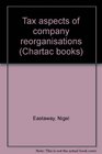 Tax aspects of company reorganisations