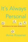 It's Always Personal Emotion in the New Workplace