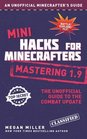 Mini Hacks for Minecrafters Mastering 19 The Unofficial Guide to the Combat Update