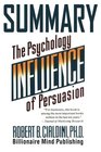 Summary Influence The Psychology of Persuasion  by Robert B Cialdini PhD