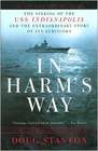 In Harm's Way The Sinking of the USS Indianapolis and the Extraordinary Story of Its Survivors