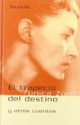 El trapecio del destinoy otros cuentos/ The fate of the trapeze and other stories