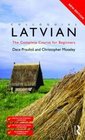 Colloquial Latvian The Complete Course for Beginners