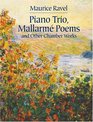 Piano Trio Mallarme Poems and Other Chamber Works