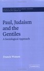 Paul Judaism and the Gentiles A Sociological Approach