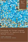 Remapping the Foreign Language Curriculum An Approach Through Multiple Literacies