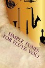 Simple Tunes For Flute Vol1 Beginner and Intermediate level tunes for flute