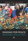 Singing for Peace AntiWar Songs in American History