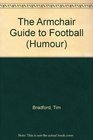 The Armchair Guide to Football