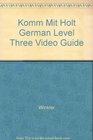 Komm Mit Holt German Level Three Video Guide