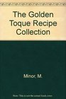 Golden Toque the Recipe Collection