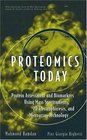 Proteomics Today  Protein Assessment and Biomarkers Using Mass Spectrometry 2D Electrophoresisand Microarray Technology