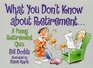 What You Don't Know About Retirement  A Funny Retirement Quiz