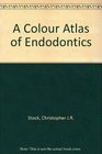 A Colour Atlas of Endodontics