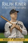 Ralph Kiner A Baseball Biography