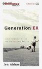 Generation Ex  Adult Children of Divorce and the Healing of Our Pain