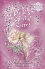 Rose's Special Secret: Flower Fairies Chapter book #3 (Flower Fairies)