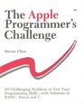 The Apple programmer's challenge 50 challenging problems to test your programming skills  with solutions in Basic Pascal and C