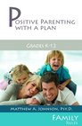 Positive Parenting With A Plan