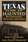 Texas Guide to Haunted Restaurants Taverns and Inns