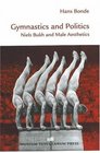 Gymnastics and Politics Niels Bukh and Male Aesthetics
