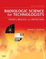 Radiologic Science for Technologists Physics Biology and Protection
