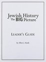 Jewish History The Big Picture Leader's Guide
