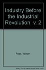 Industry Before the Industrial Revolution v 2