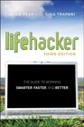 Lifehacker The Guide to Working Smarter Faster and Better