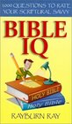 Bible IQ 1000 Questions to Rate Your Scriptural Savvy