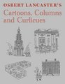 Osbert Lancaster's Cartoons Columns and Curlicues Includes Pillar to Post Homes Sweet Homes and Drayneflete Revealed