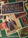 World Cultures: A Global Mosaic