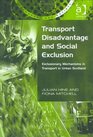 Transport Disavantage and Social Exclusion Exclusionary Mechanisms in Transport in Urban Scotland