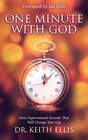 One Minute With God Sixty Supernatural Seconds that will Change Your Life