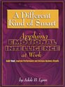 A Different Kind of Smart  Applying Emotional Intelligence to Work