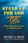 Stand Up for God Biblical Principles Learned in a Military Career