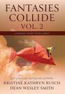 Fantasies Collide vol 2 A Fantasy Short Story Series