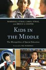 Kids in the Middle The Micro Politics of Special Education
