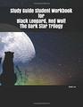 Study Guide Student Workbook for Black Leopard Red Wolf The Dark Star Trilogy