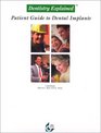 Dentistry Explained A Patient Guide to Dental Implants