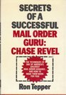 Secrets of a Successful Mail Order Guru Chase Revel