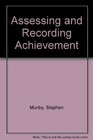 Assessing and Recording Achievement