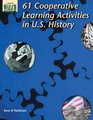 61 Cooperative Learning Activities In Us History Grades 79