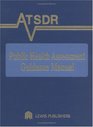 ATSDR Public Health Assessment Guidance Manual