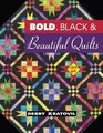 Black Bold  Beautiful Quilts