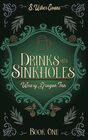 Drinks and Sinkholes A Cozy Fantasy Novel