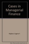 Cases in Managerial Finance