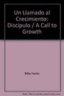 Un Llamado al Crecimiento Discipulo  A Call to Growth