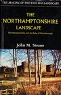 The Northamptonshire Landscape  Northamptonshire and the Soke of Peterborough